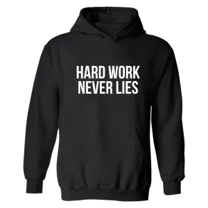 Hard work never lies  Hoodies