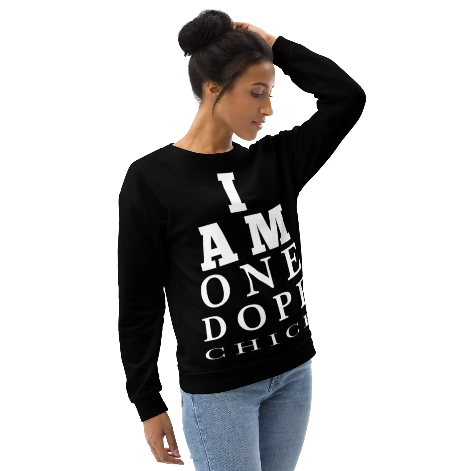 I Am One Dope Chick Sweatshirt
