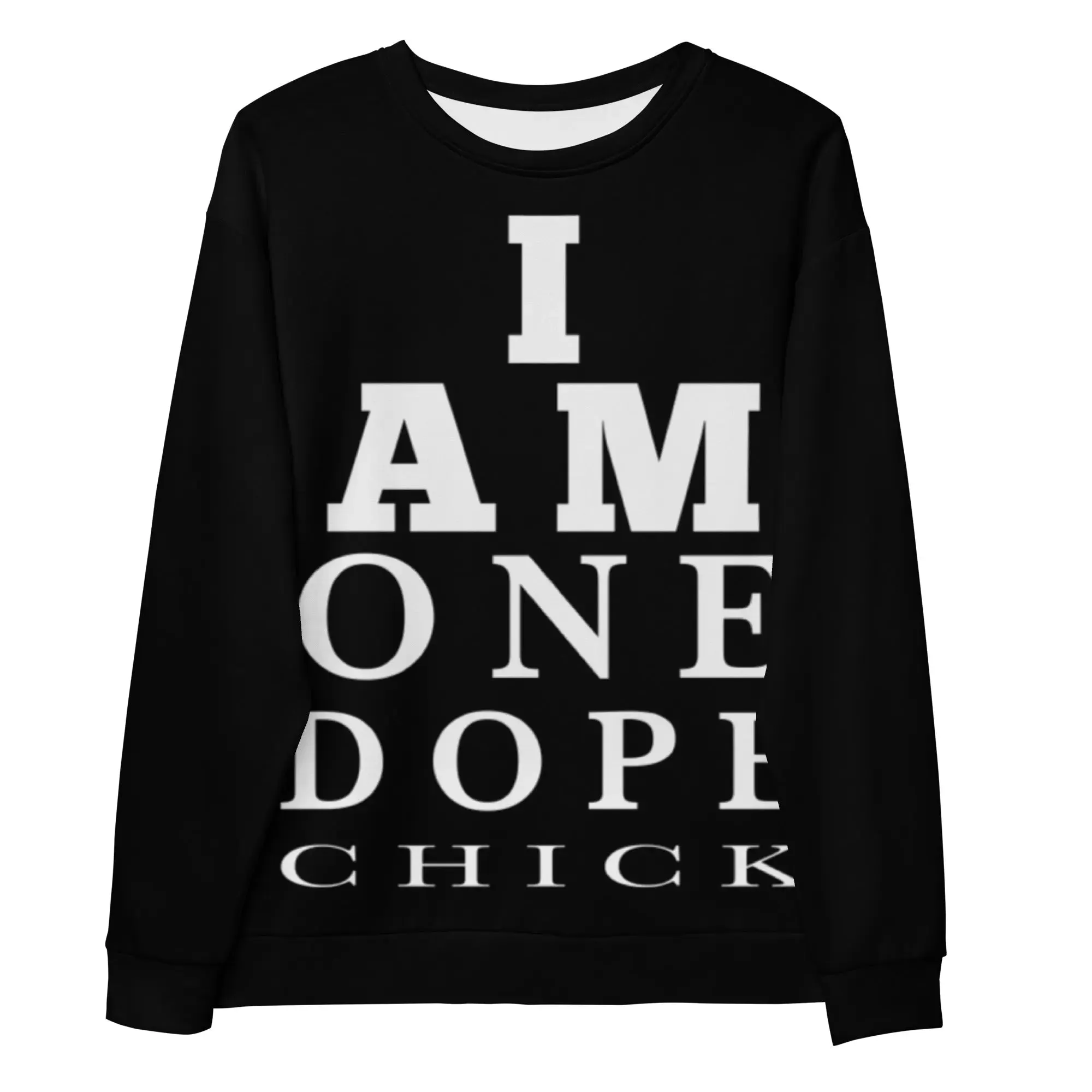 I Am One Dope Chick Sweatshirt