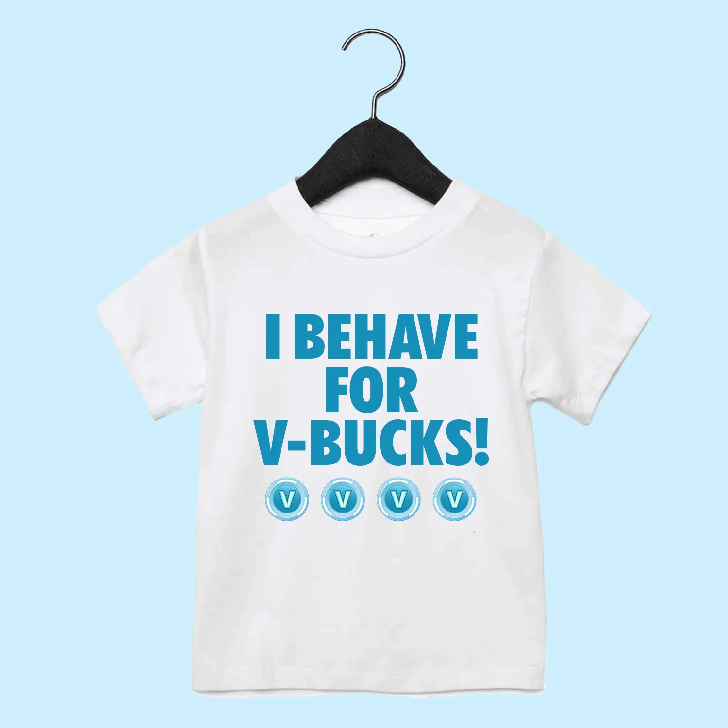 I Behave For V-Bucks - T-Shirt