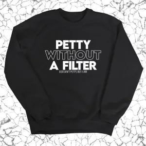Petty without a Filter Unisex Sweatshirt